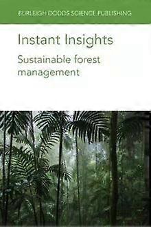 Instant Insights Sustainable Forest Management - Prof Francis E. Putz