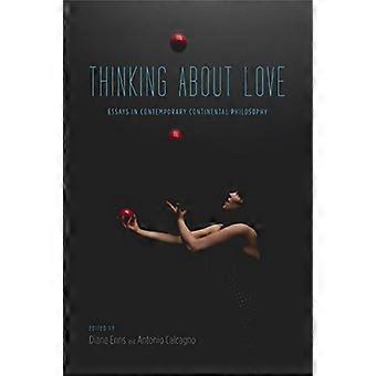 Thinking About Love Essays in Contemporary Continental Philosophy