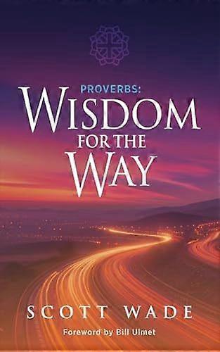 Proverbs wisdom for the way