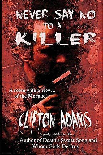 Never say no to a killer