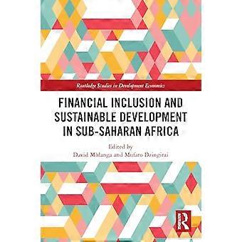 Financial Inclusion and Sustainable Development in Sub Saharan Africa