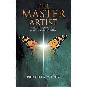 O Mestre Artista Encontrando a Cura para o Seu Coração Através do Ministério de Sua Cura - Priscilla Muoz - Capa Dura - Livro em inglês