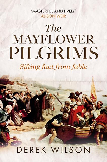 The Mayflower Pilgrims by Derek Wilson Paperback Book