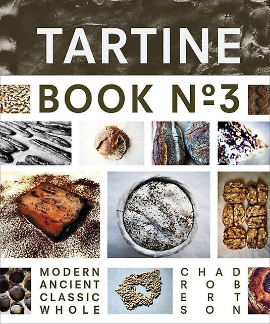 Tartine Book No. 3 - Tartine - Chad Robertson - TV celebrity chef cookbooks - Chronicle Books - Hardback