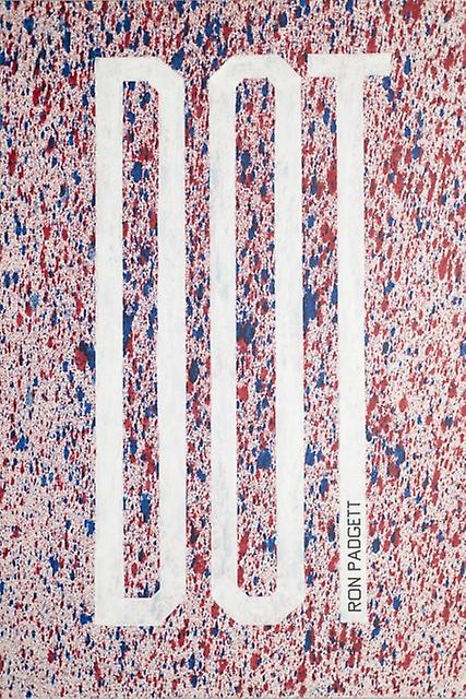 Dot - Ron Padgett - Poetry - Coffee House Press - Paperback