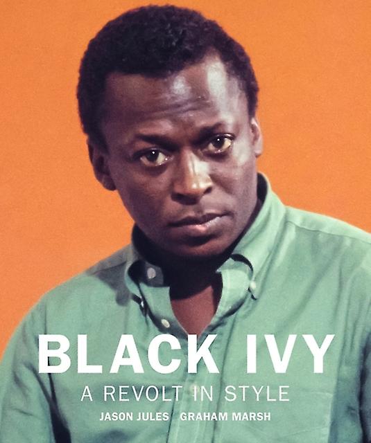 Black Ivy A Revolt In Style by Jason Jules Paperback Book