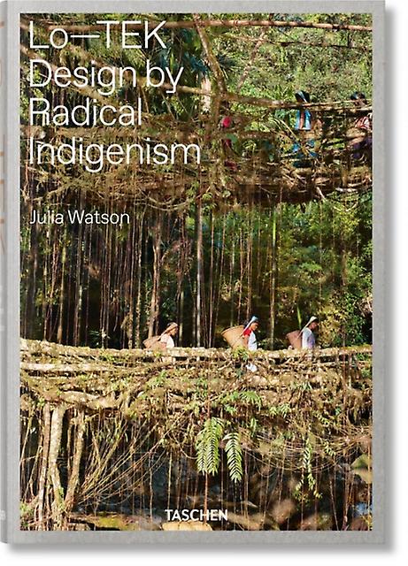 Julia Watson. Lotek. Design By Radical Indigenism by Julian Watson Paperback Book