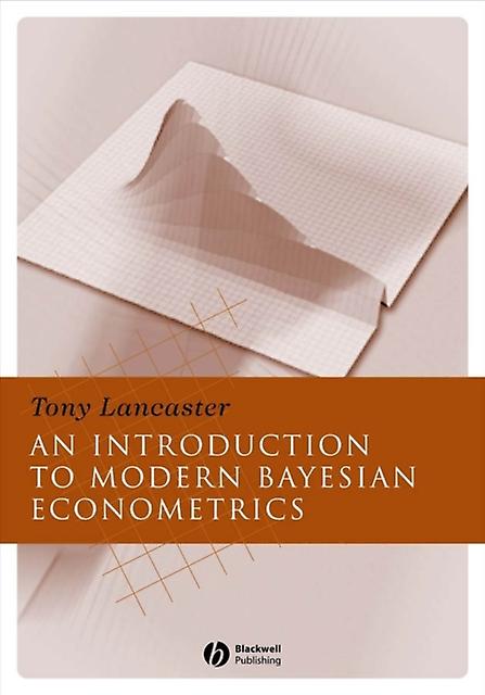 Intro To Modern Bayesian Econometrics - Lancaster