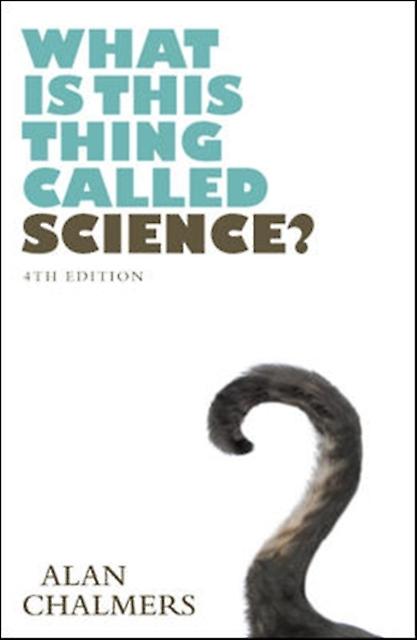 What Is This Thing Called Science by Alan Chalmers Paperback