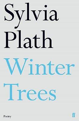 Winter Trees by Sylvia Plath Paperback Book