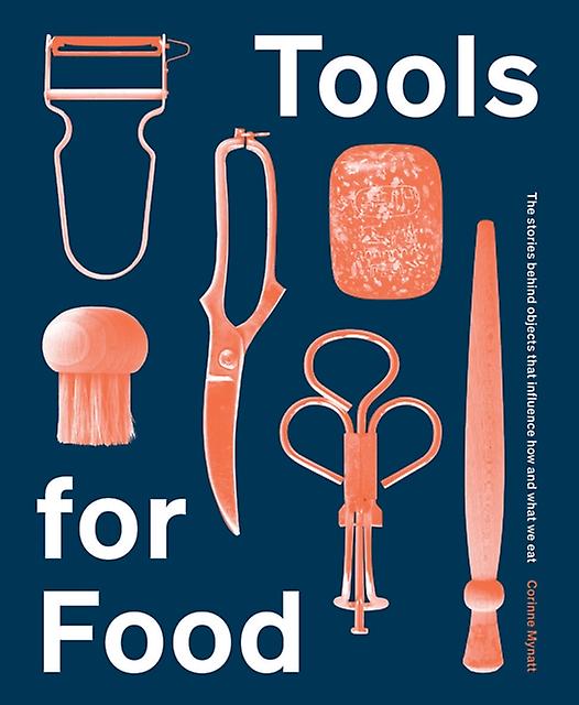 Tools For Food by Corinne Mynatt Paperback Book