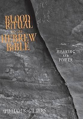 Ritual de Sangre en la Biblia Hebrea - Significado y Poder