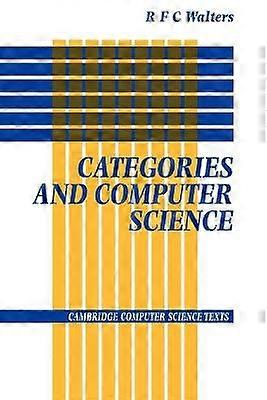 Categories and Computer Science 28 Cambridge Computer Science Texts Series Number 28