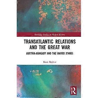 Transatlantic Relations and the Great War