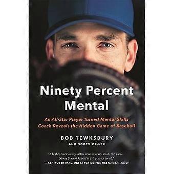 Ninety Percent Mental