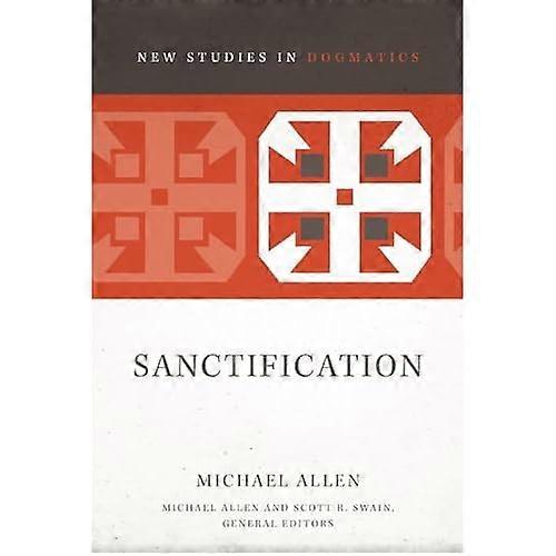 Sanctification (New Studies in Dogmatics)