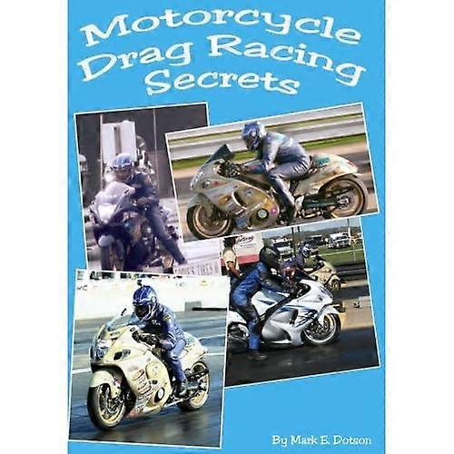 Motorcycle Drag Racing Secrets