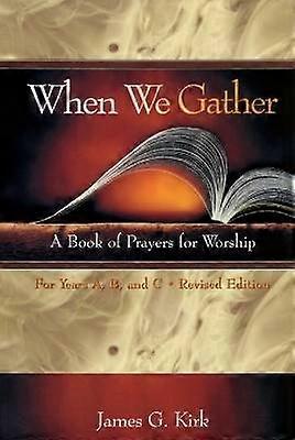 When We Gather Revised Edition