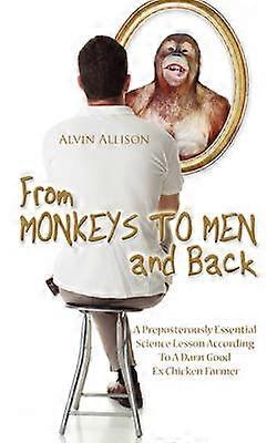 From Monkeys to Men and Back