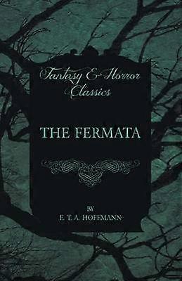 The Fermata (Fantasy and Horror Classics)
