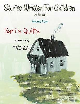 Stories Written For Children Volume Four Sari's Quilts