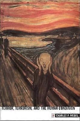 Terror Terrorism and the Human Condition