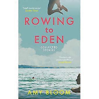 Rowing to Eden Collected Stories