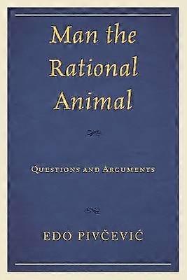 Man the Rational Animal