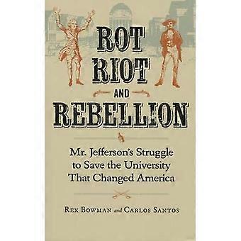 Rot Riot and Rebellion
