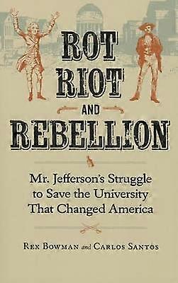 Rot Riot and Rebellion