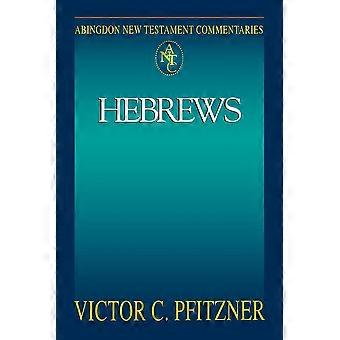 Abingdon New Testament Commentary - Hebrews - Vic Pfitzner - Paperback - en Book