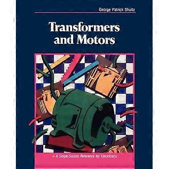 Transformers And Motors - George Patrick Schultz - Paperback - en Book
