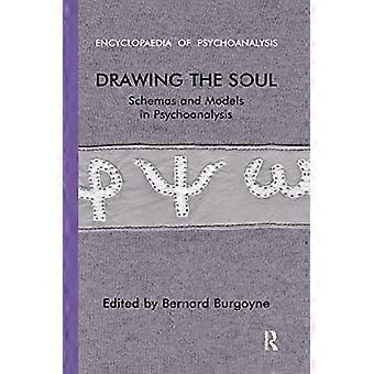 Drawing the Soul Schemas and Models in Psychoanalysis