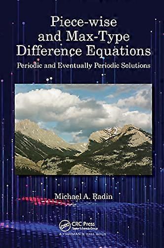 Piece wise and Max Type Difference Equations Periodic and Eventually Periodic Solutions