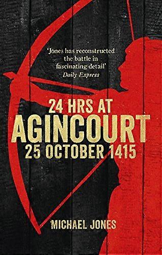 24 Hours at Agincourt