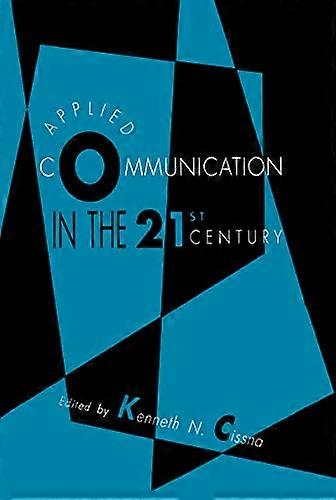 Applied Communication in the 21st Century