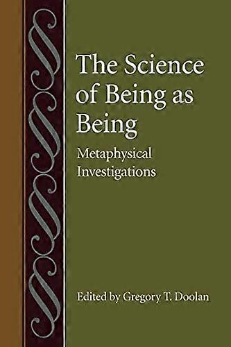 The Science of Being as Being: Metaphysical Investigations