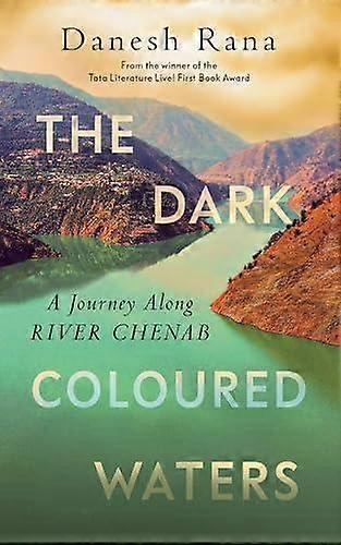 Dark-coloured Waters - Danesh Rana