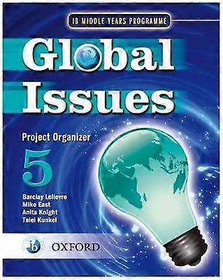 Global Issues: MYP Project Organizer 5