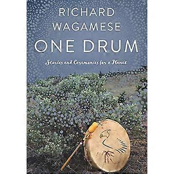One Drum Stories and Ceremonies for a Planet