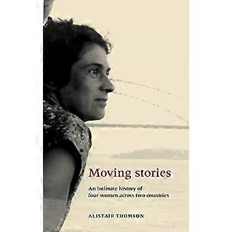 Moving Stories: An Intimate History of Four Women Across Two Countries