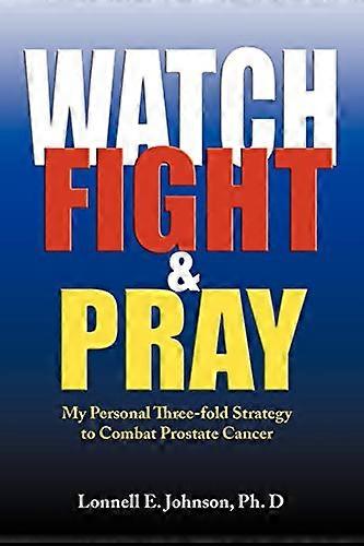 Watch, Fight and Pray