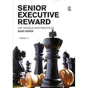 Senior Executive Reward : Modelli e pratiche chiave