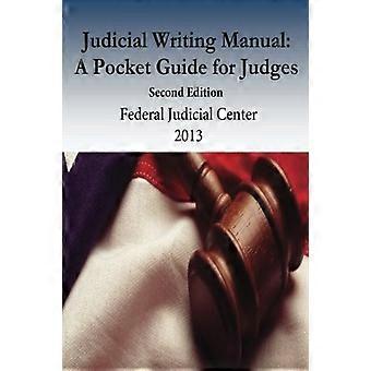 Judicial Writing Manual: Ein Taschenführer für Richter