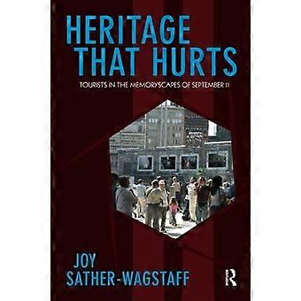 Heritage That Hurts: Touristen in den Erinnerungslandschaften des 11. September
