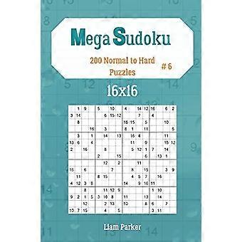 Mega Sudoku 16x16 - 200 normaalista vaikeaan palapeliä vol.6 (Mega Sudoku 16x16)