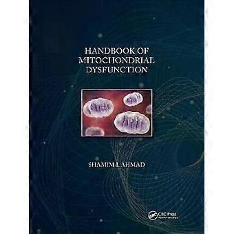 Handbook Of Mitochondrial Dysfunction - Taylor & Francis Ltd
