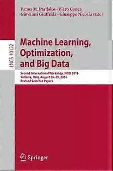 Machine Learning Optimization And Big Data Second International Workshop - Springer Nature B.V