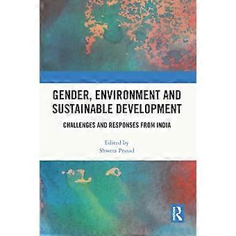 Gender Environment and Sustainable Development Challenges and Responses from India