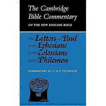 The Letters of Paul to the Ephesians to the Colossians and to Philemon